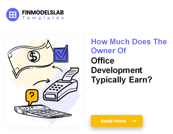 How Much Office Development Owner Income Is Realistic?