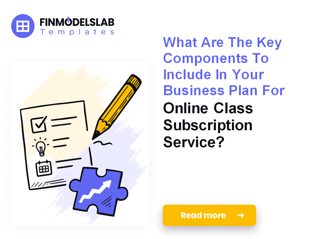 Online Class Subscription Business Plan: 7 Steps & 5-Year Forecast