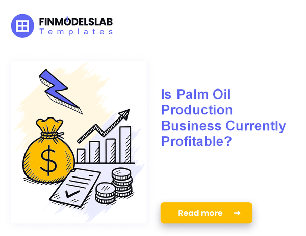 How to Increase Palm Oil Production Profitability in 7 Strategies