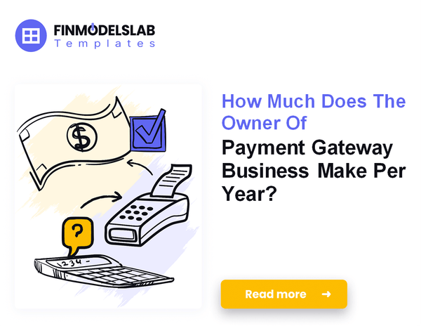 How Much Do Payment Gateway Owners Typically Make?