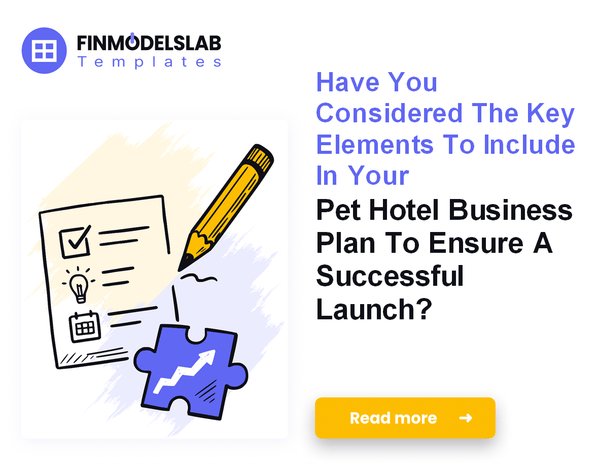 How to Write a Pet Hotel Business Plan: 7 Actionable Steps