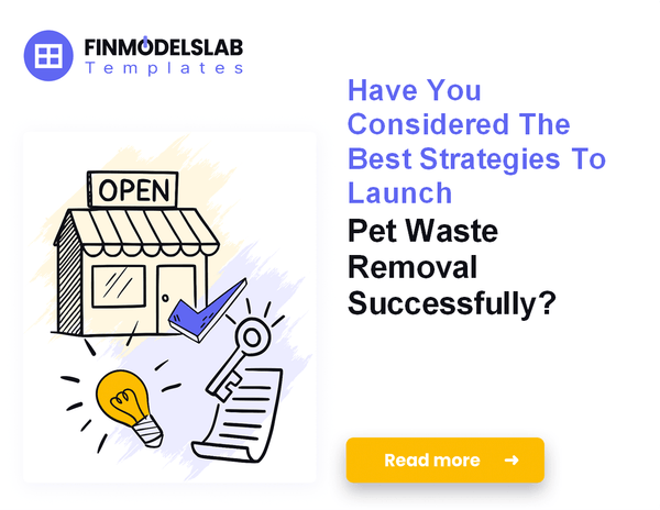 How to Launch a Pet Waste Removal Service: 7 Actionable Steps