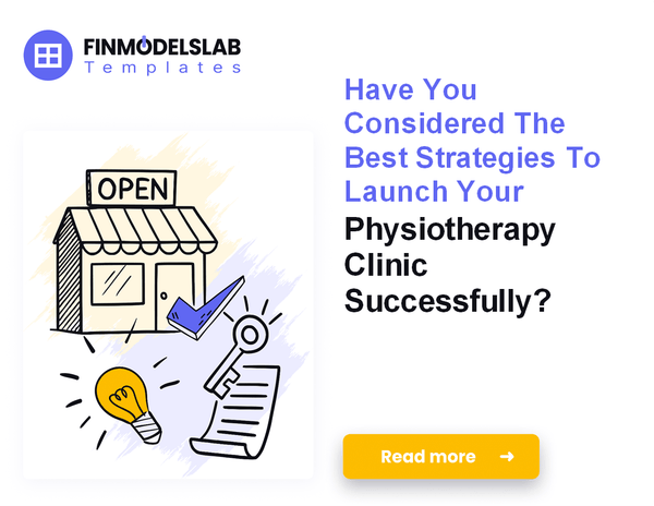 How to Launch a Physiotherapy Clinic: 7 Steps to Financial Stability