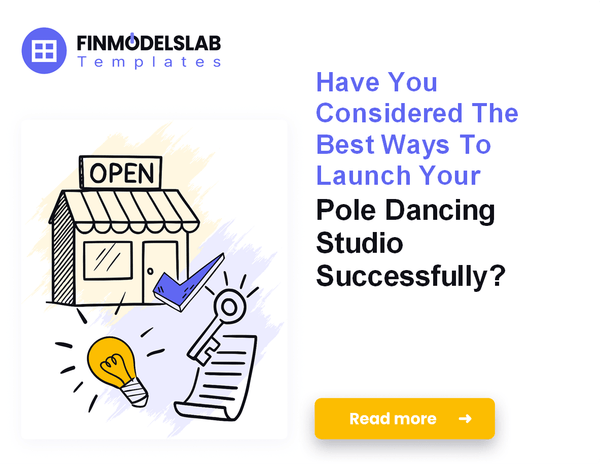 How to Launch a Pole Dancing Studio: Financial Planning and Breakeven