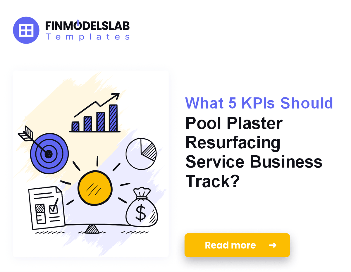 7 KPIs for Pool Plaster Resurfacing Service Profit