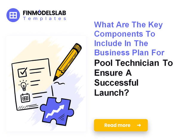 How to Write a Pool Technician Business Plan in 7 Steps
