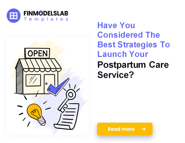 How to Launch a Postpartum Care Service: 7 Financial Steps
