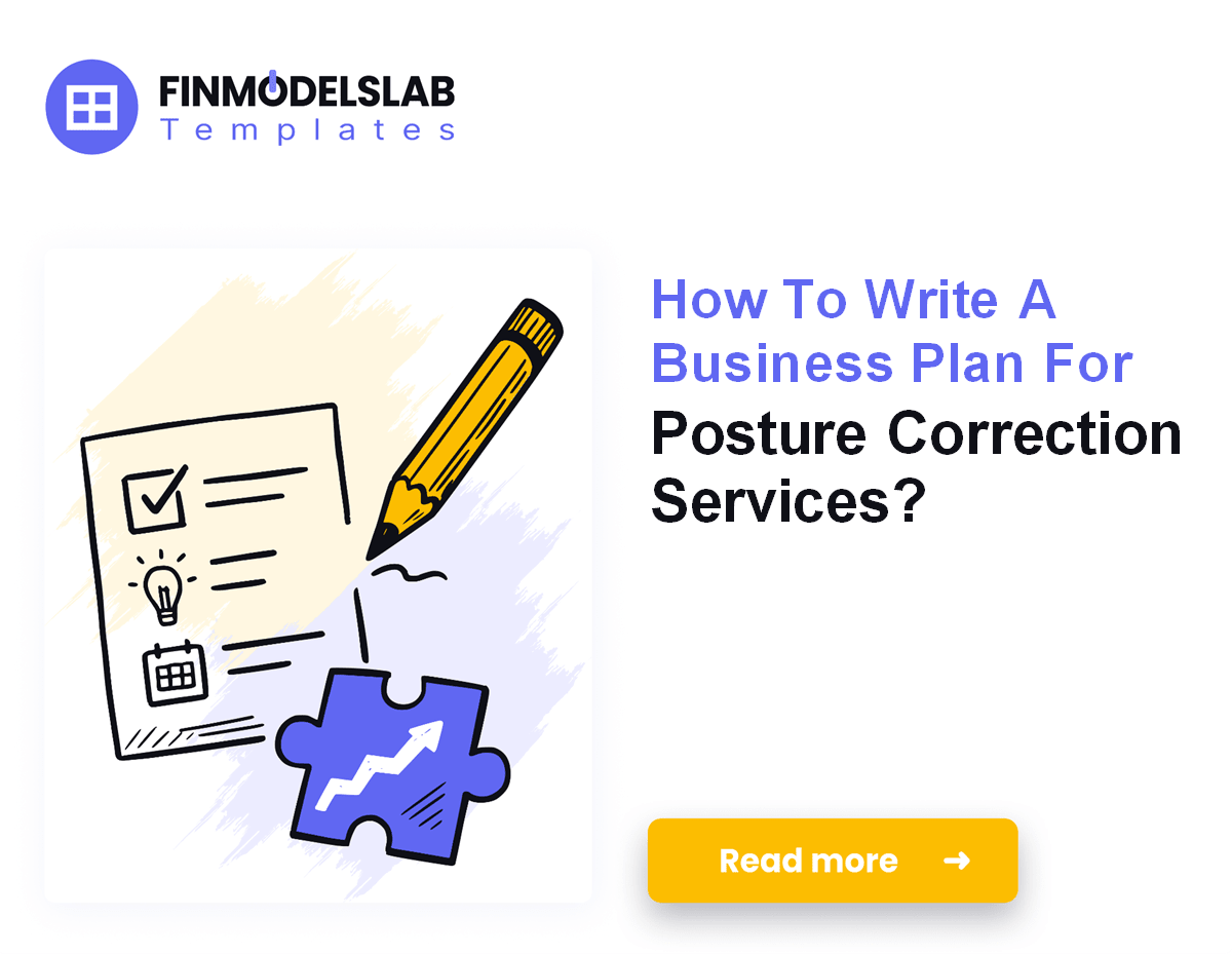 7 Steps to Write a Posture Correction Business Plan (5-Year Forecast)
