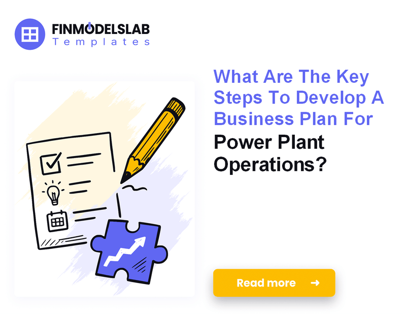 How to Write a Business Plan for Power Plant Operations