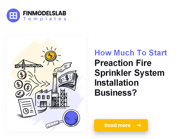 How Much To Start Preaction Fire Sprinkler System Installation Business?