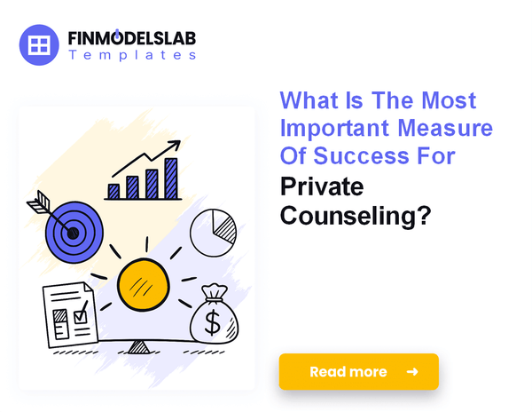7 Essential KPIs for Private Counseling Success