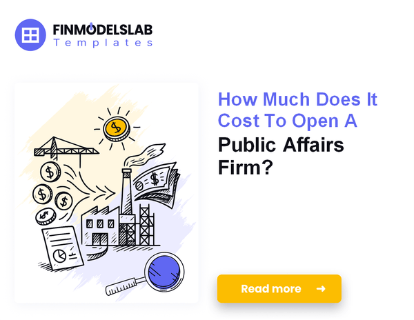 How To Launch A Public Affairs Firm: Startup Costs