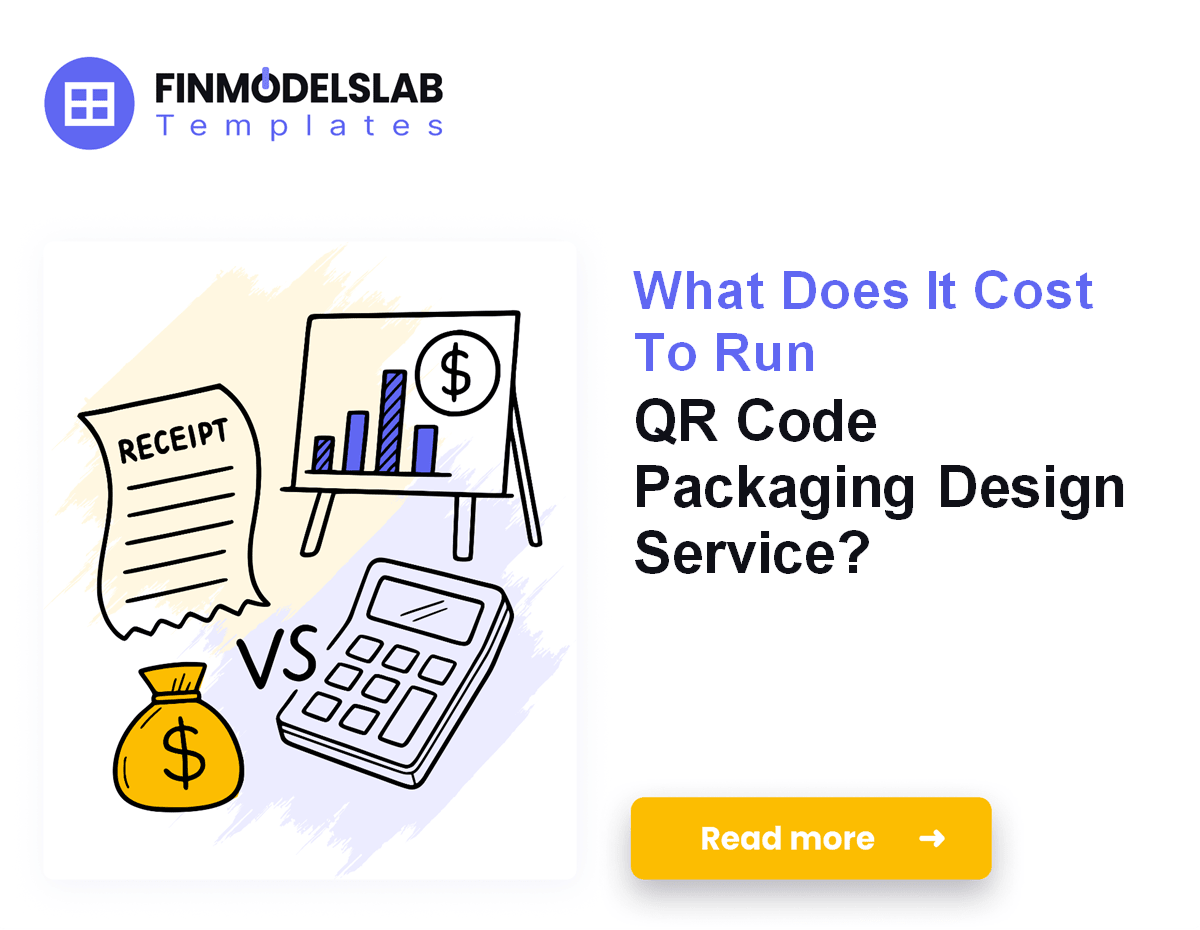 Cost Machine Qr Code Cost to Run a QR Code Packaging Design Service: $35k/Month