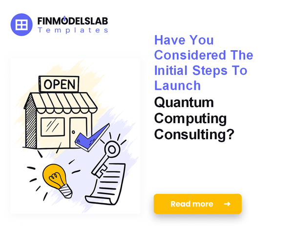 Financial Roadmap to Starting Quantum Computing Consulting