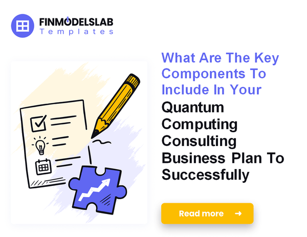 How to Write a Quantum Computing Consulting Business Plan
