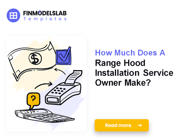 How Much Does A Range Hood Installation Service Owner Make?