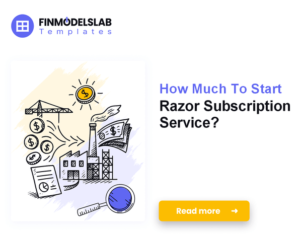 How Much To Start Razor Subscription Service?