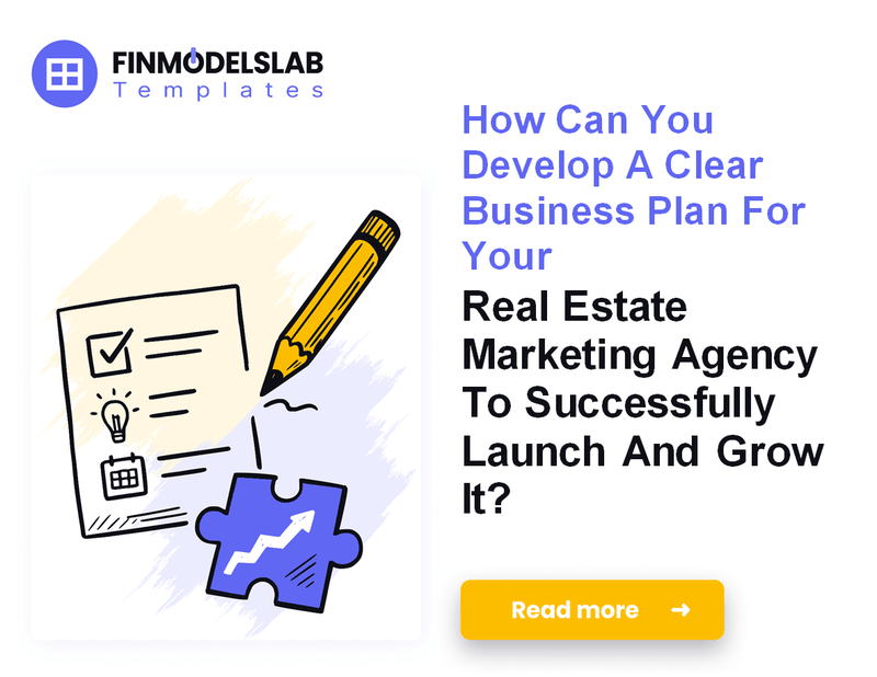 How to Write a Real Estate Marketing Agency Business Plan in 7 Steps