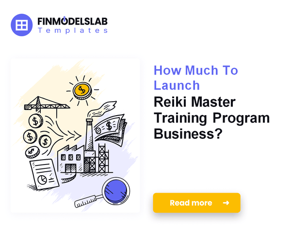 How Much To Launch Reiki Master Training Program Business?