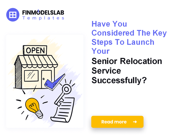 How to Launch a Senior Relocation Service: Financial Roadmap