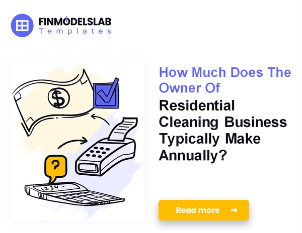 How Much Do Residential Cleaning Owners Typically Make?