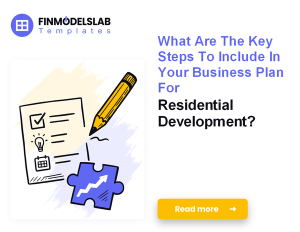 How to Write a Residential Development Business Plan in 7 Steps