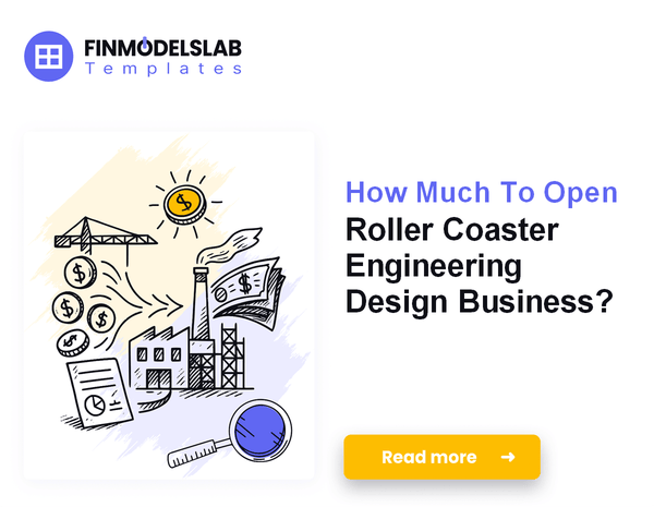 How Much To Open Roller Coaster Engineering Design Business?