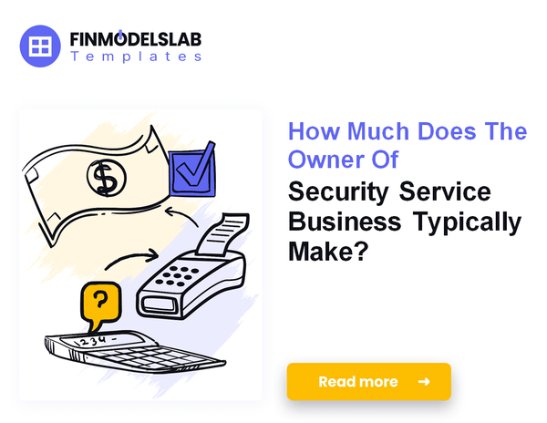 7 Key Factors Influencing Security Service Owner Income