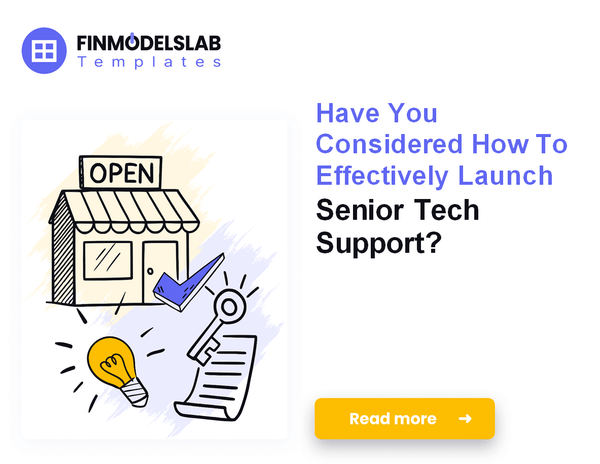How to Launch Senior Tech Support: Financial Roadmap and 7 Steps