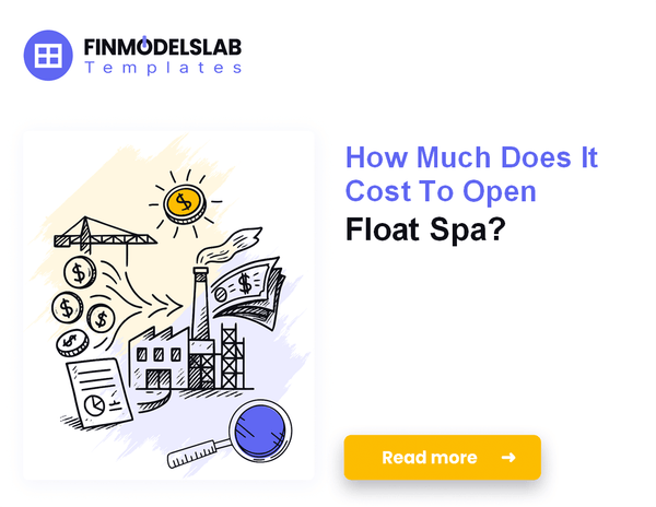 Float Spa Startup Costs: Budgeting $900K+ for Launch
