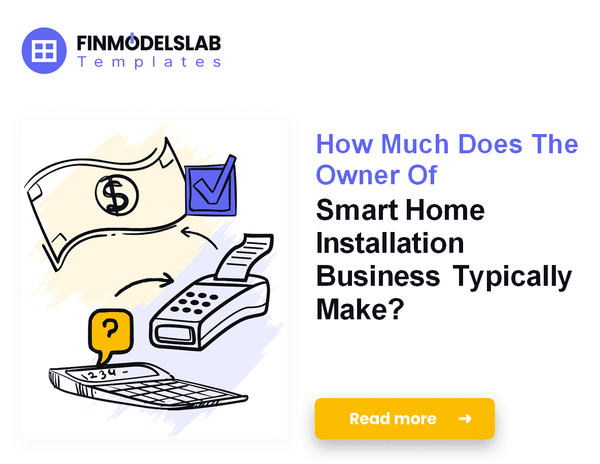 How Much Smart Home Installation Owners Typically Make