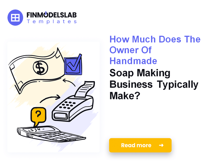 How Much Soap Making Owners Typically Make
