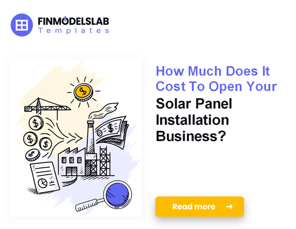 How to Fund and Launch a Solar Panel Installation Business