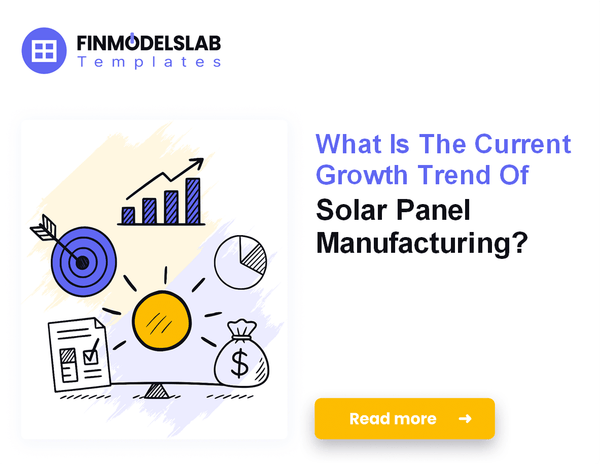 7 Critical KPIs for Solar Panel Manufacturing Success