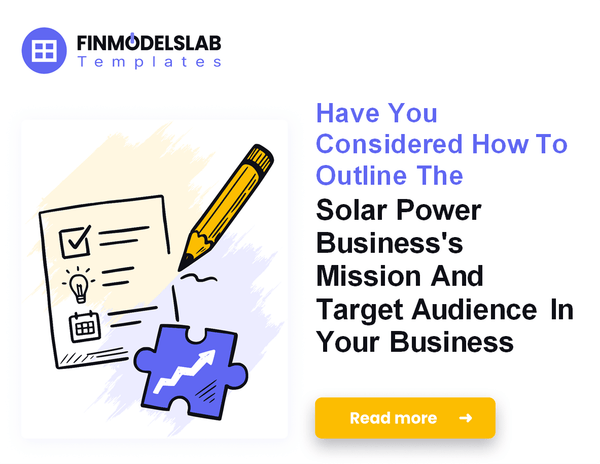 How to Write a Solar Power Business Plan: 7 Steps to Funding