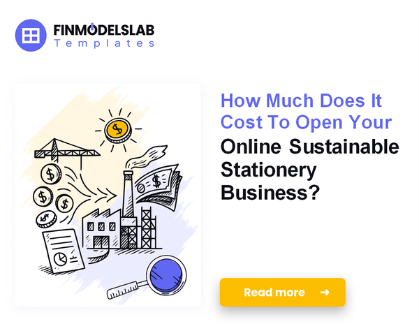 Startup Costs to Launch Online Sustainable Stationery