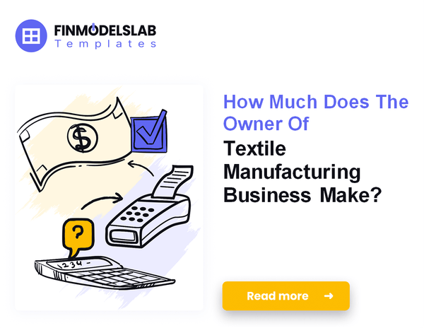 How Much Do Textile Manufacturing Owners Typically Make?