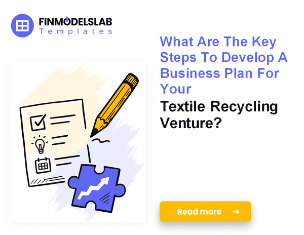 How to Write a Textile Recycling Business Plan in 7 Steps