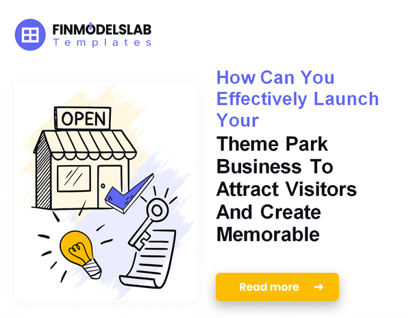 How to Launch a Theme Park: Financial Planning and 5-Year Forecast