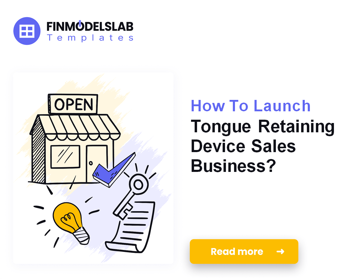 How to Start a US Tongue Retaining Device Business