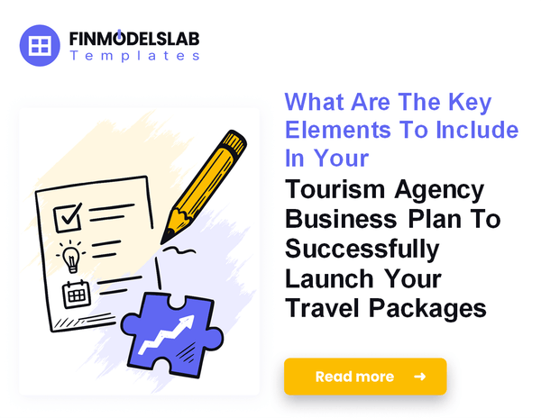 How to Write a Tourism Agency Business Plan: 7 Actionable Steps
