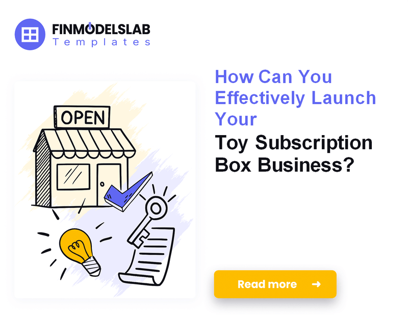 How to Launch a Toy Subscription Box: 7 Steps to Profitability