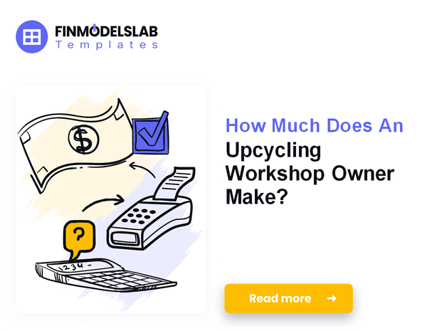 How Much Does An Upcycling Workshop Owner Make?