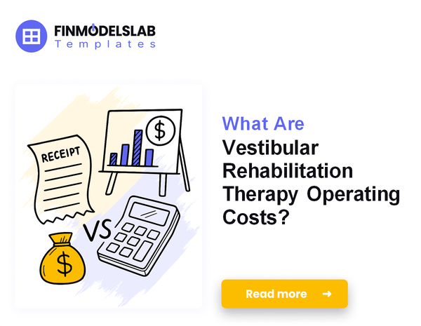 What Are Vestibular Rehabilitation Therapy Operating Costs?