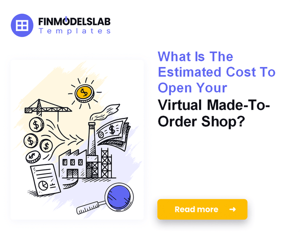How Much Does It Cost to Launch a Virtual Made-to-Order Shop?