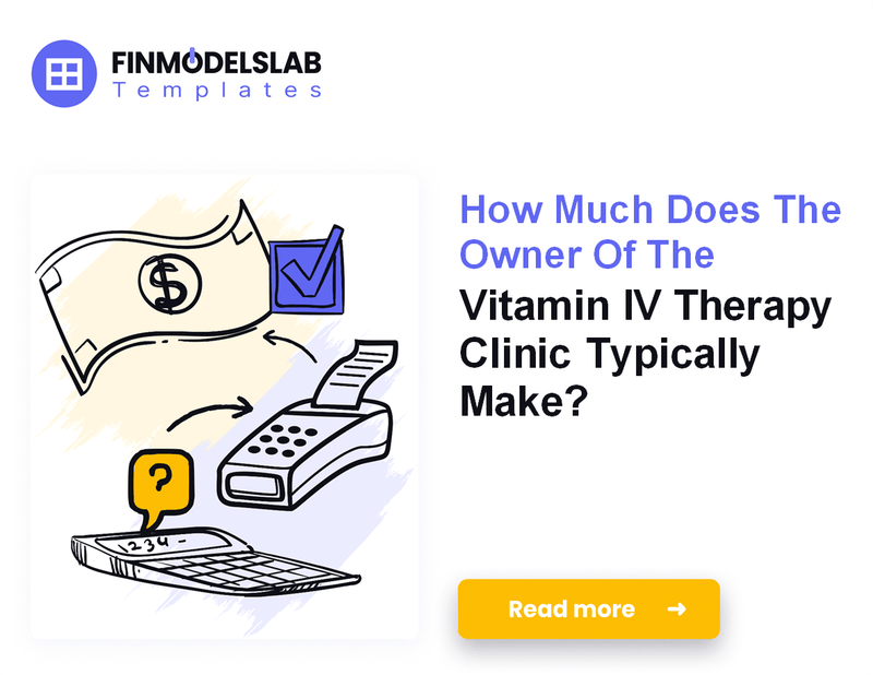 How Much Vitamin IV Therapy Clinic Owners Typically Make
