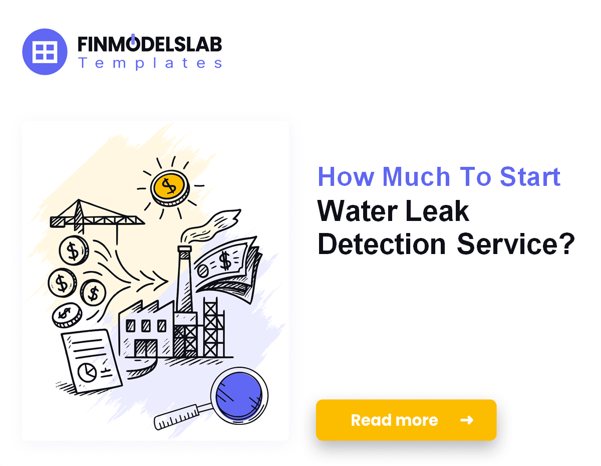 Water Leak Detection Startup Costs: $811K, $835K