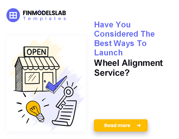 How to Launch a Wheel Alignment Service: A 7-Step Financial Guide