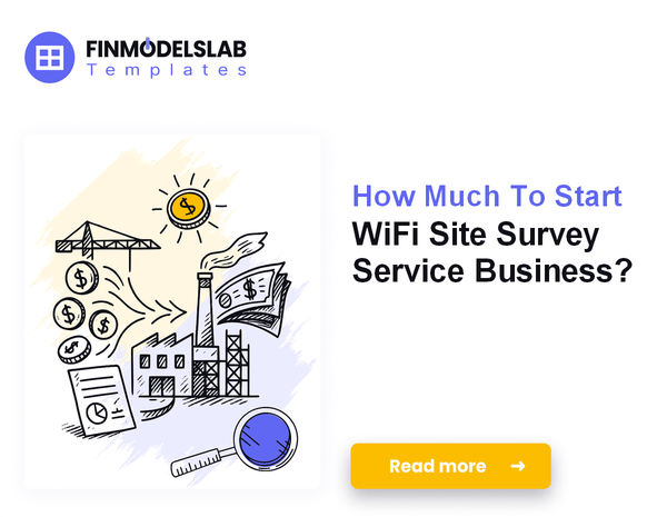 How Much To Start WiFi Site Survey Service Business?