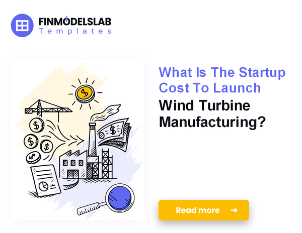 Quantifying Startup Costs for Wind Turbine Manufacturing